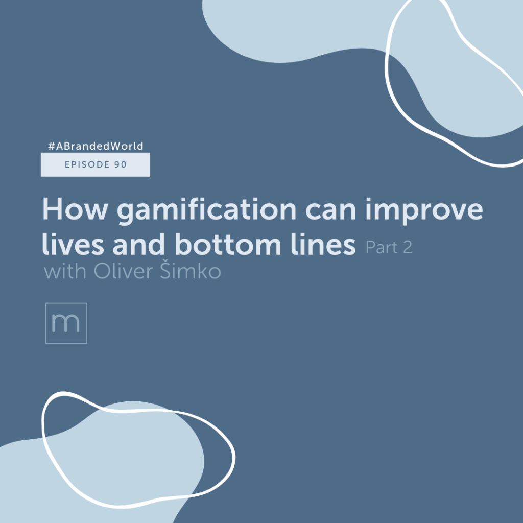 Visual showing name of podcast episode 90. It is called "How gamification can improve lives and bottom lines part 2". Clicking this picture would take you to the episode so that you can listen.